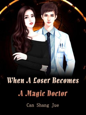 cover image of When a Loser Becomes a Magic Doctor